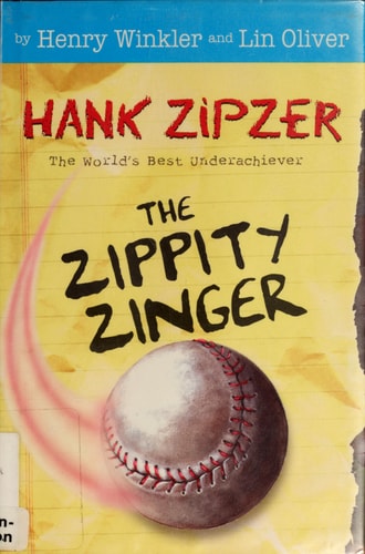 The Zippity Zinger #4: The Zippity Zinger The Mostly True Confessions of the World's Best Underachiever (Hank Zipzer)