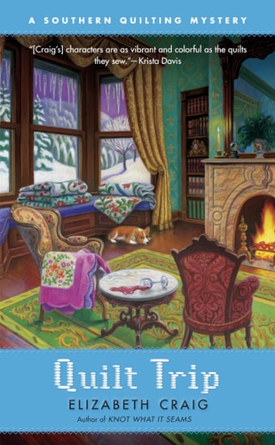 Quilt Trip A Southern Quilting Mystery