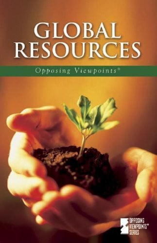 Opposing Viewpoints Series - Global Resources (hardcover edition)