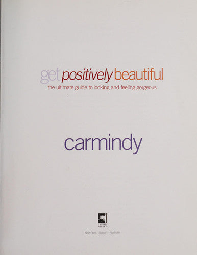 Get Positively Beautiful: The Ultimate Guide to Looking and Feeling Gorgeous