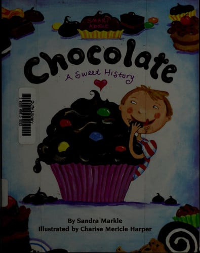 Smart About Chocolate: A Sweet History (Smart About History)