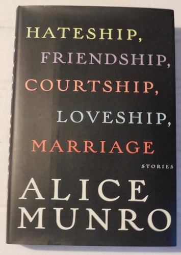 Hateship, Friendship, Courtship, Loveship, Marriage: Stories