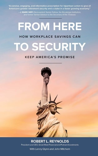 From Here to Security: How Workplace Savings Can Keep America's Promise