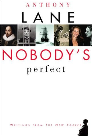Nobody's Perfect: Writings from The New Yorker