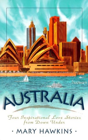 Australia: Search for Tomorrow/Search for Yesterday/Search for Today/Search for the Star (Inspirational Romance Collection)