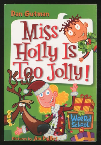 My Weird School #14: Miss Holly Is Too Jolly!