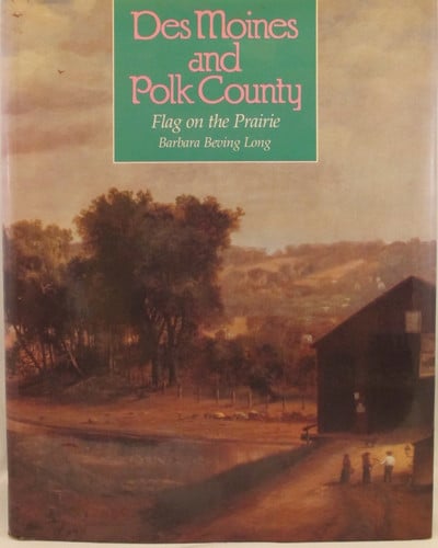 Des Moines and Polk County: Flag on the Prairie