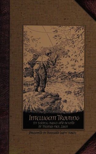 Intelligent Trouting: Fly Fishing Basics And Beyond