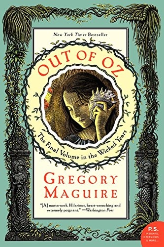 Out of Oz The Final Volume in the Wicked Years