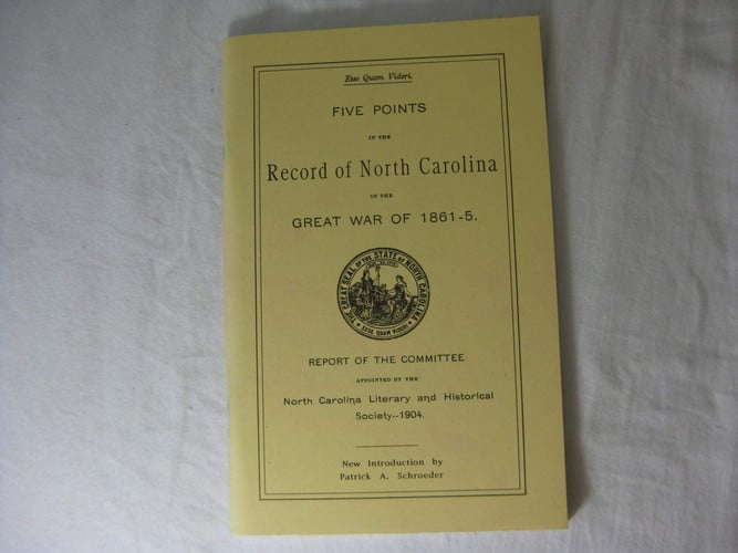 Tar Heels: Five Points in the Record of North Carolina in the Great War of 18615