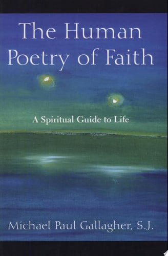 The Human Poetry of Faith