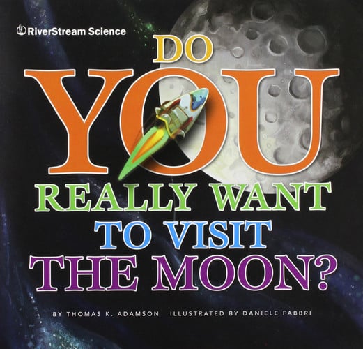 Do You Really Want to Visit Moon? (Do You Really Want to Visit the Planets?)