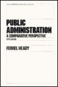 Public Administration: A Comparative Perspective (Public Administration and Public Policy, No 59)