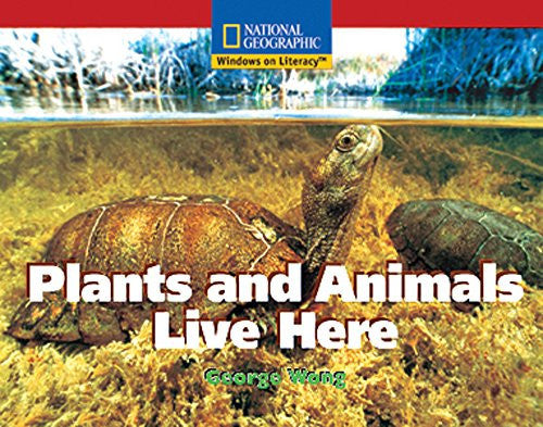 Windows on Literacy Emergent (Social Studies: Technology): Plants and Animals Live Here (Avenues)