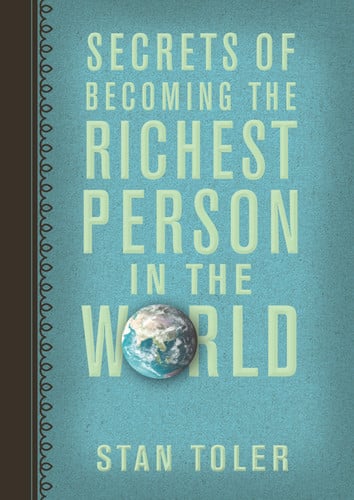Secrets of Becoming the Richest Person in the World