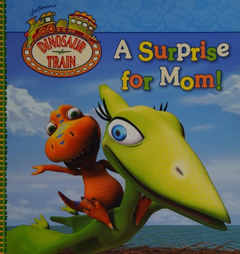 Dinosaur Train A Surprise for Mom!