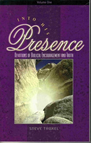 Into His Presence: Devotions of Biblical Encouragement and Truth