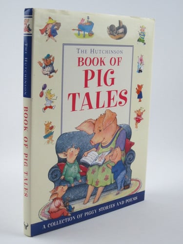 The Hutchinson Book of Pig Tales