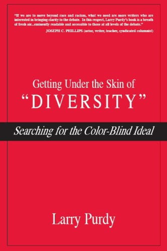 Getting Under the Skin of "Diversity": Searching for the Color-Blind Ideal