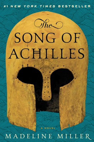 The Song of Achilles A Novel