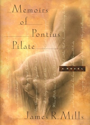 Memoirs of Pontius Pilate: A Novel