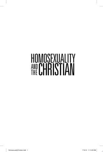 Homosexuality and the Christian: A Guide for Parents, Pastors, and Friends
