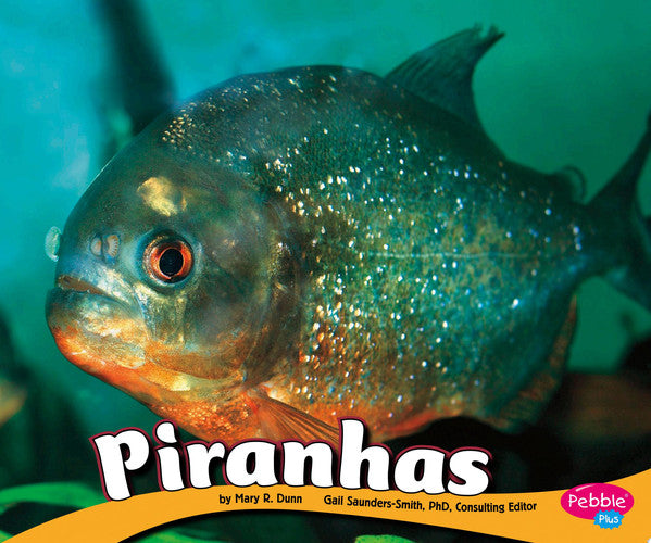 Piranhas (Pebble Plus: South American Animals)