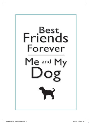 Best Friends Forever: Me and My Dog: What I've Learned About Life, Love, and Faith From My Dog