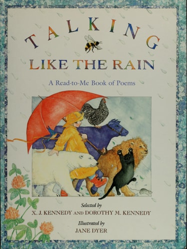 Talking Like the Rain: A Read-to-Me Book of Poems