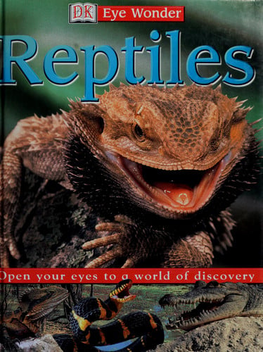 Reptiles: Open Your Eyes to a World of Discovery (Eye Wonder)
