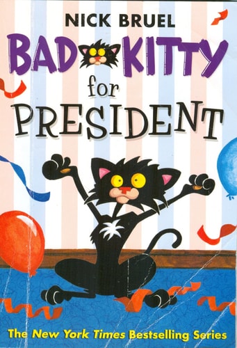 bad kitty for president: bad kitty series (book 6)