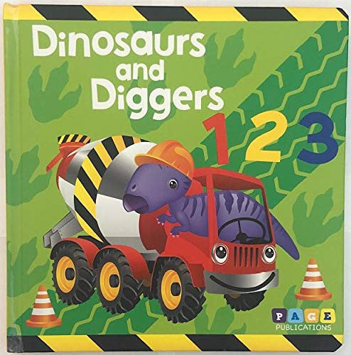 Dinosaurs and Diggers 123 Toddlers Counting - Kids Books - Childrens Books - Toddler Books by Page Publications