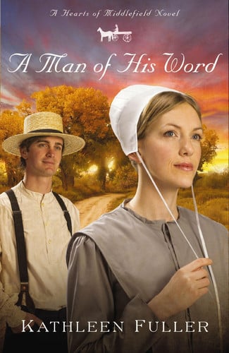 A Man of His Word (Hearts of Middlefield Series, Book 1)