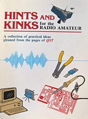 Hints and Kinks for the Radio Amateur