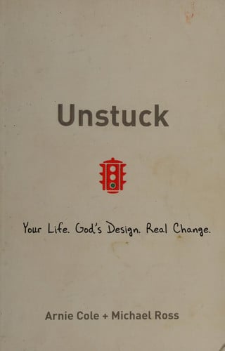 Unstuck: Your Life. God's Design. Real Change.