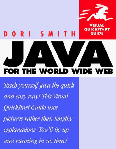 Java for the World Wide Web (Visual QuickStart Guide)