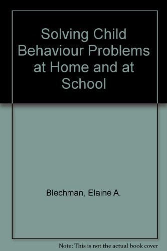 Solving Child Behavior Problems at Home & at School