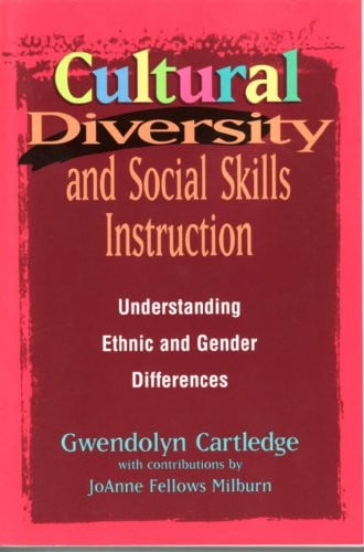 Cultural Diversity and Social Skills Instruction: Understanding Ethnic and Gender Differences