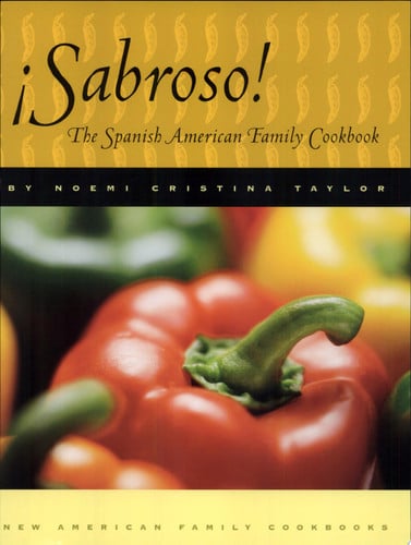Sabroso!: The Spanish American Family Cookbook (New American Family Cookbooks)