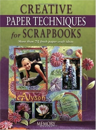 Creative Paper Techniques for Scrapbooks