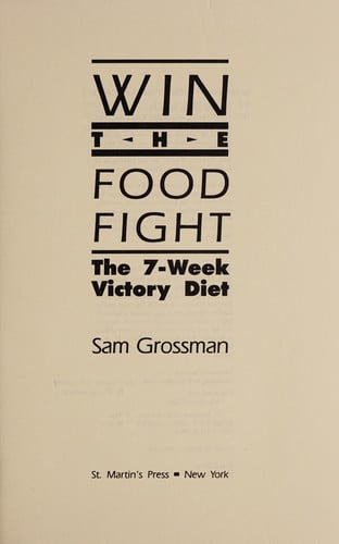 Win the Food Fight: The 7 Week Victory Diet