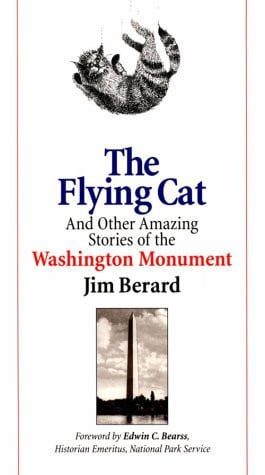 The Flying Cat and Other Amazing Stories of the Washington Monument