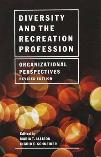 Diversity and the Recreation Profession: Organizational Perspectives