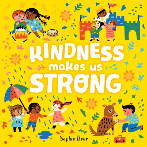 Kindness Makes Us Stronger