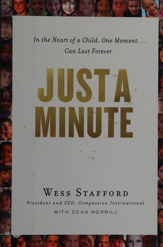 Just a Minute: In the Heart of a Child, One Moment ... Can Last Forever