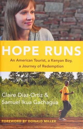 Hope Runs: An American Tourist, a Kenyan Boy, a Journey of Redemption
