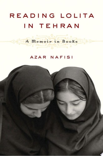 Reading Lolita in Tehran: A Memoir in Books