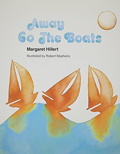 Away Go the Boats (Modern Curriculum Press Beginning to Read Series)