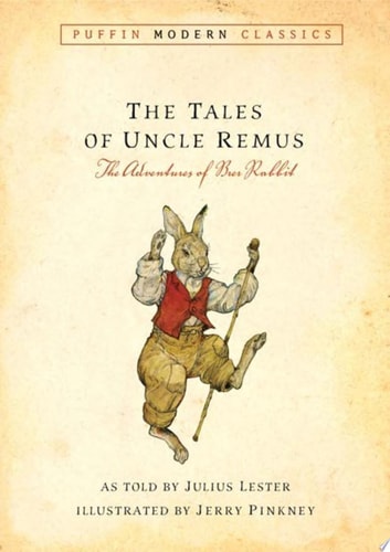 Tales of Uncle Remus (Puffin Modern Classics) The Adventures of Brer Rabbit