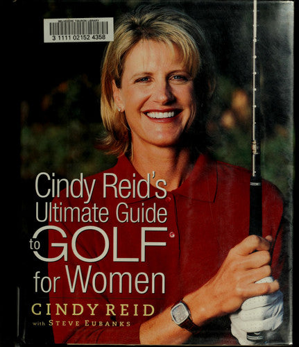 Cindy Reid's Ultimate Guide to Golf for Women
